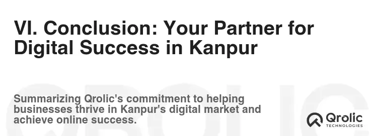 VI. Conclusion: Your Partner for Digital Success in Kanpur