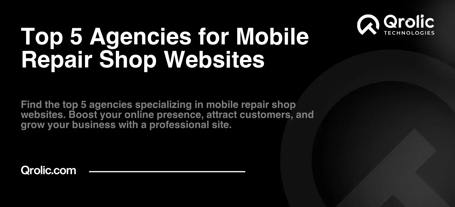 Top 5 Agencies for Mobile Repair Shop Websites Top 5 Agencies for Mobile Repair Shop Websites
