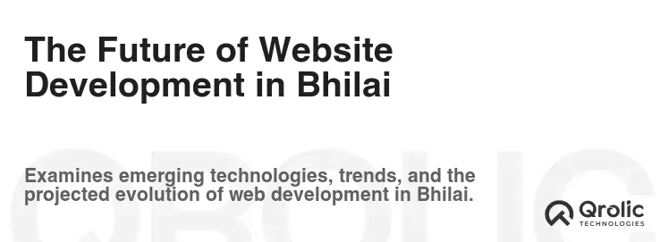 The Future of Website Development in Bhilai