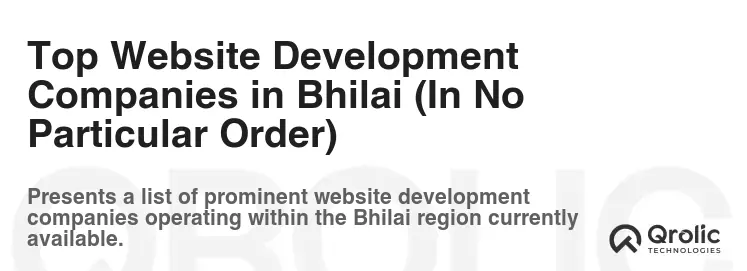 Top Website Development Companies in Bhilai (In No Particular Order)