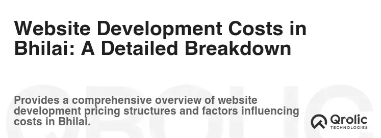 Website Development Costs in Bhilai: A Detailed Breakdown