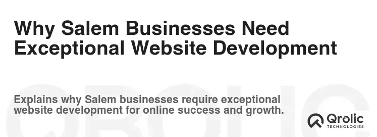 Why Salem Businesses Need Exceptional Website Development