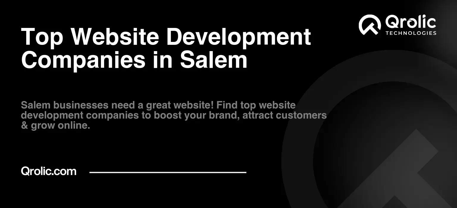 Top Website Development Companies in Salem Top Website Development Companies in Salem
