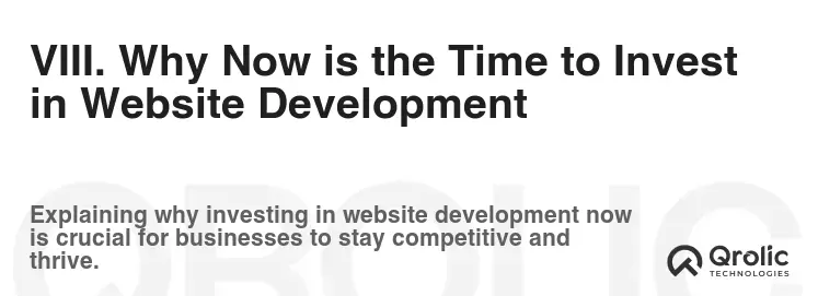 VIII. Why Now is the Time to Invest in Website Development