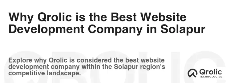Why Qrolic is the Best Website Development Company in Solapur Why Qrolic is the Best Website Development Company in Solapur