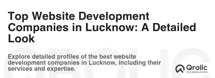 Top Website Development Companies in Lucknow: A Detailed Look