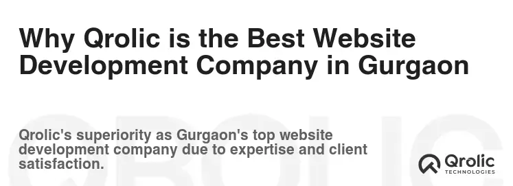 Why Qrolic is the Best Website Development Company in Gurgaon