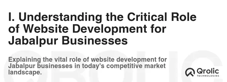 I. Understanding the Critical Role of Website Development for Jabalpur Businesses
