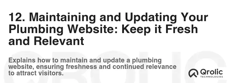 12. Maintaining and Updating Your Plumbing Website: Keep it Fresh and Relevant