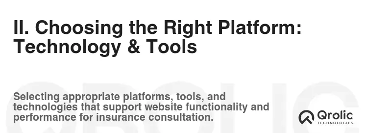 II. Choosing the Right Platform: Technology & Tools II. Choosing the Right Platform: Technology & Tools