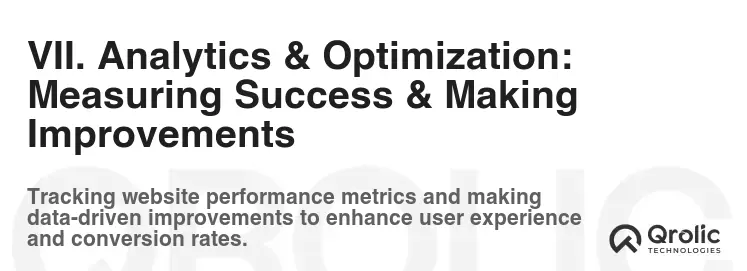 VII. Analytics & Optimization: Measuring Success & Making Improvements VII. Analytics & Optimization: Measuring Success & Making Improvements