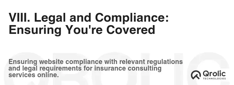 VIII. Legal and Compliance: Ensuring You're Covered VIII. Legal and Compliance: Ensuring You're Covered