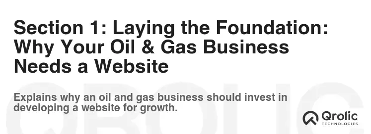 Section 1: Laying the Foundation: Why Your Oil & Gas Business Needs a Website