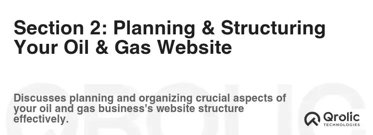 Section 2: Planning & Structuring Your Oil & Gas Website