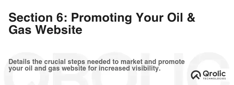 Section 6: Promoting Your Oil & Gas Website