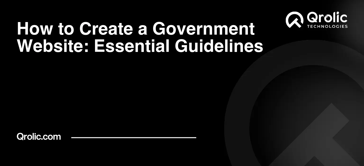 How to Create a Government Website: Essential Guidelines