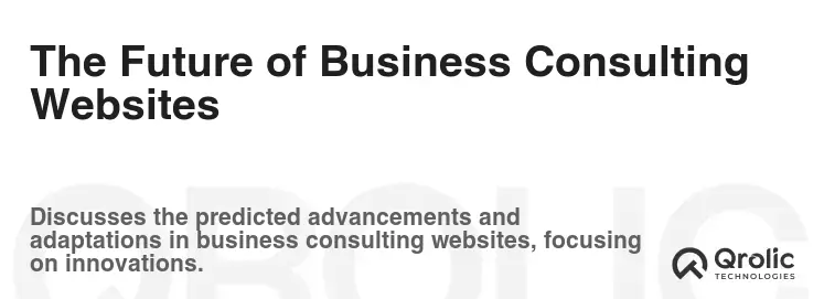 The Future of Business Consulting Websites The Future of Business Consulting Websites