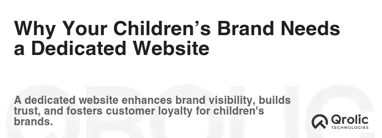 Why Your Children’s Brand Needs a Dedicated Website