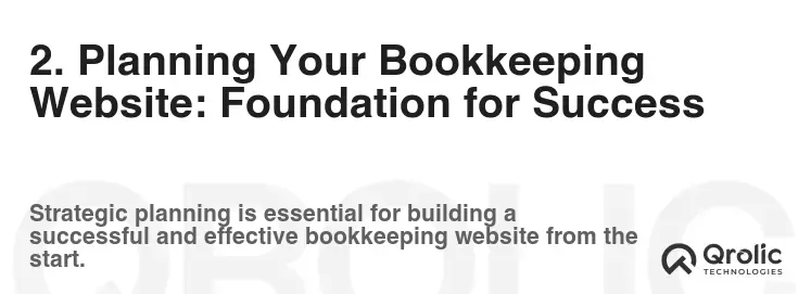 2. Planning Your Bookkeeping Website: Foundation for Success 2. Planning Your Bookkeeping Website: Foundation for Success