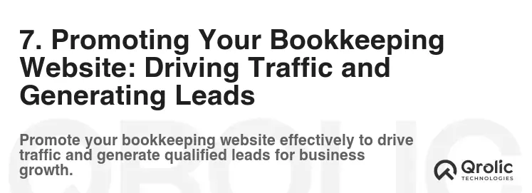 7. Promoting Your Bookkeeping Website: Driving Traffic and Generating Leads 7. Promoting Your Bookkeeping Website: Driving Traffic and Generating Leads