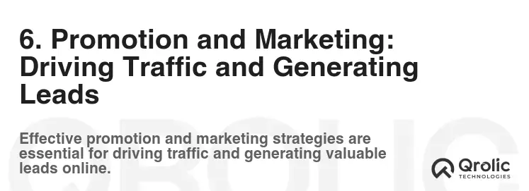 6. Promotion and Marketing: Driving Traffic and Generating Leads