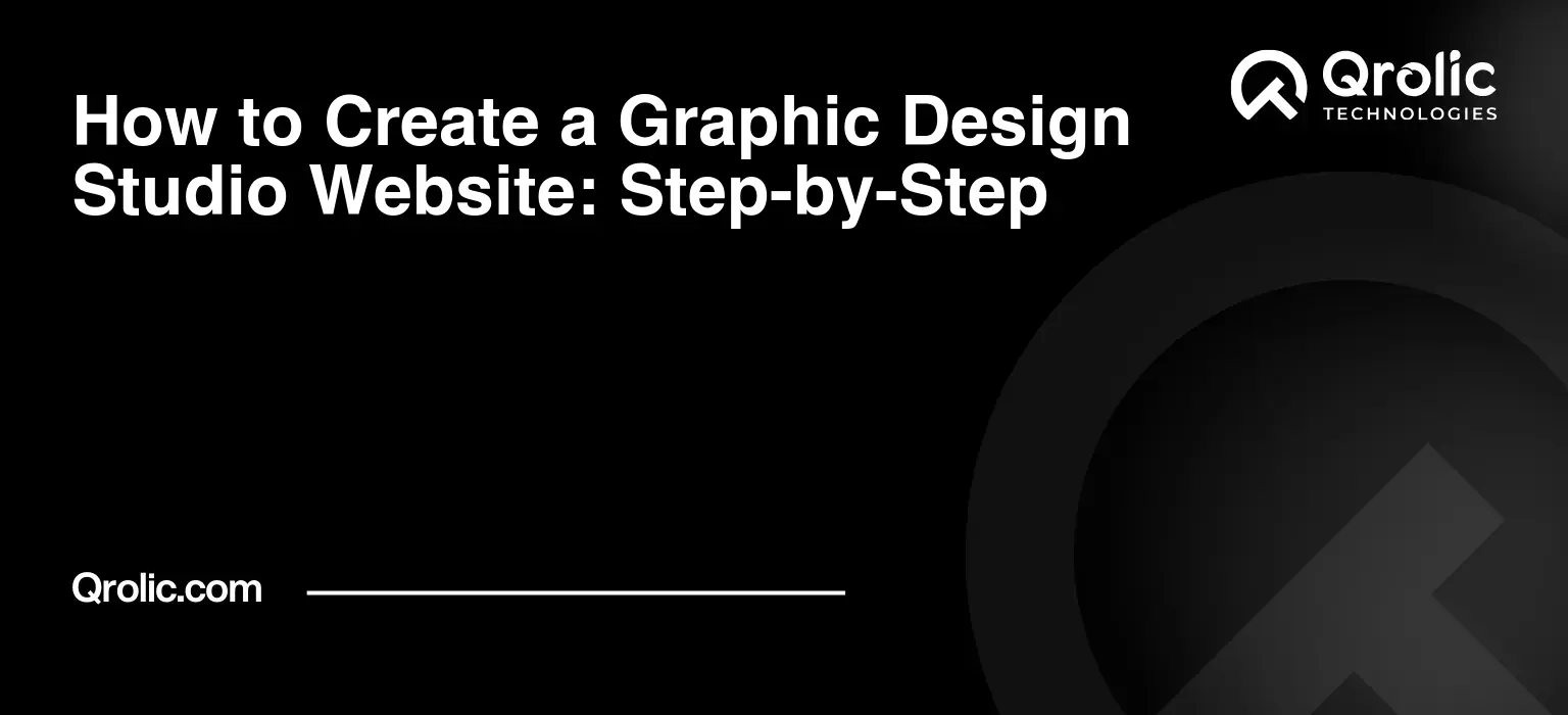 How to Create a Graphic Design Studio Website: Step-by-Step
