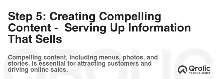 Step 5: Creating Compelling Content -  Serving Up Information That Sells