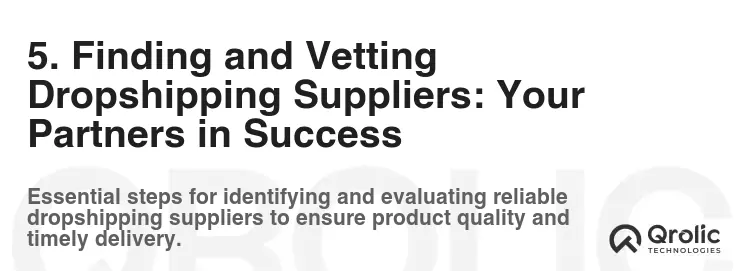 5. Finding and Vetting Dropshipping Suppliers: Your Partners in Success 5. Finding and Vetting Dropshipping Suppliers: Your Partners in Success