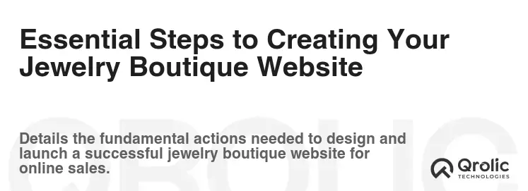 Essential Steps to Creating Your Jewelry Boutique Website