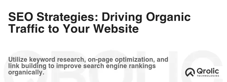 SEO Strategies: Driving Organic Traffic to Your Website SEO Strategies: Driving Organic Traffic to Your Website