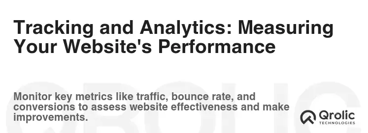 Tracking and Analytics: Measuring Your Website's Performance Tracking and Analytics: Measuring Your Website's Performance