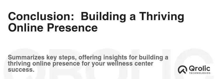 Conclusion:  Building a Thriving Online Presence