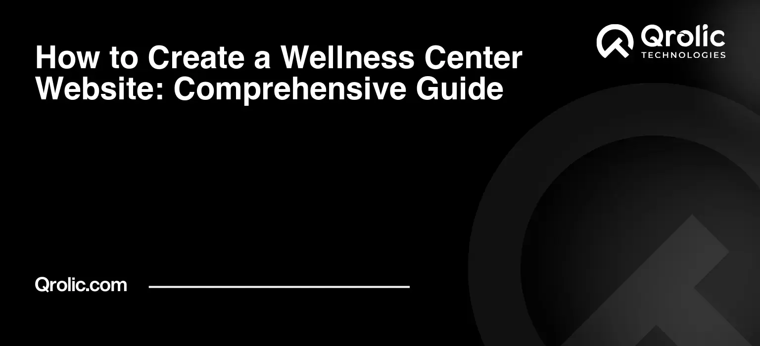 How to Create a Wellness Center Website: Comprehensive Guide