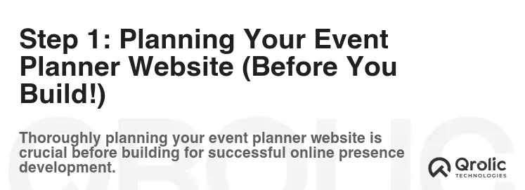 Step 1: Planning Your Event Planner Website (Before You Build!) Step 1: Planning Your Event Planner Website (Before You Build!)