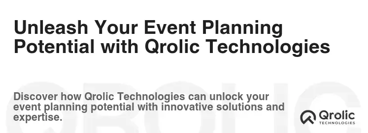 Unleash Your Event Planning Potential with Qrolic Technologies Unleash Your Event Planning Potential with Qrolic Technologies