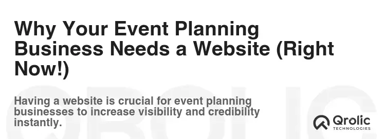 Why Your Event Planning Business Needs a Website (Right Now!) Why Your Event Planning Business Needs a Website (Right Now!)
