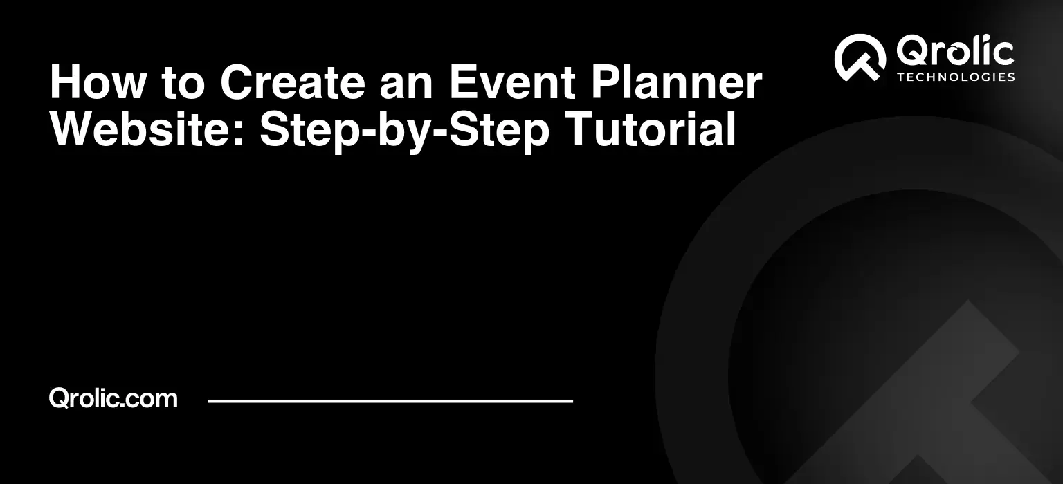 How to Create an Event Planner Website: Step-by-Step Tutorial