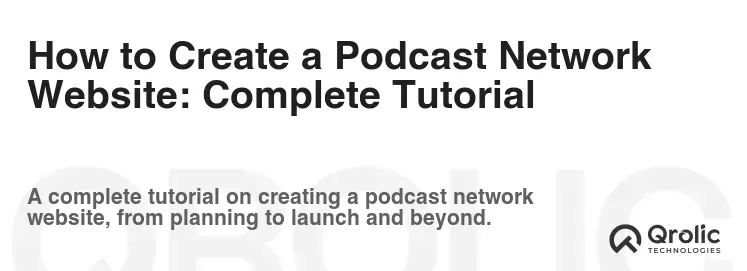 How to Create a Podcast Network Website: Complete Tutorial How to Create a Podcast Network Website: Complete Tutorial