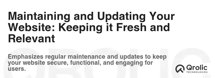 Maintaining and Updating Your Website: Keeping it Fresh and Relevant Maintaining and Updating Your Website: Keeping it Fresh and Relevant