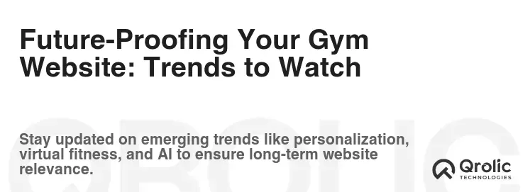 Future-Proofing Your Gym Website: Trends to Watch