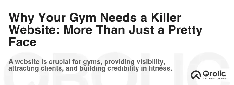 Why Your Gym Needs a Killer Website: More Than Just a Pretty Face