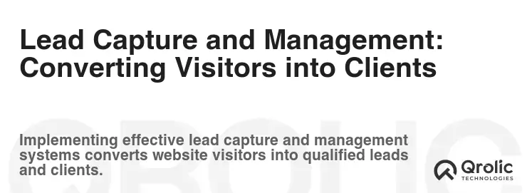 Lead Capture and Management: Converting Visitors into Clients