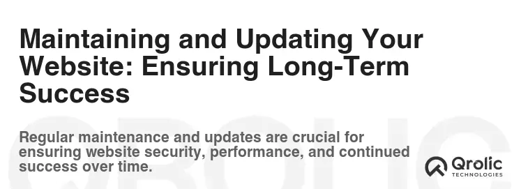 Maintaining and Updating Your Website: Ensuring Long-Term Success