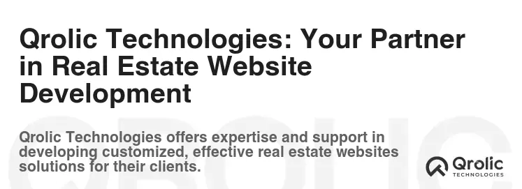 Qrolic Technologies: Your Partner in Real Estate Website Development