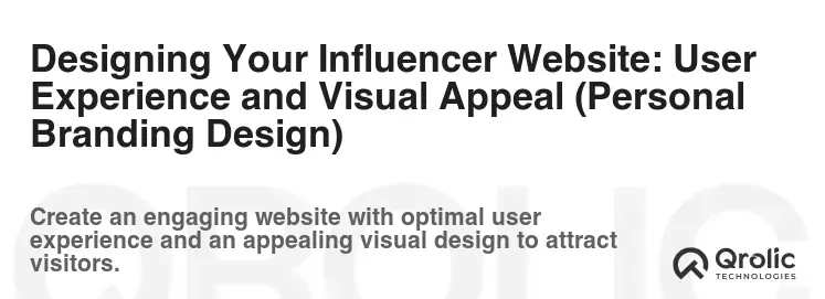 Designing Your Influencer Website: User Experience and Visual Appeal (Personal Branding Design)
