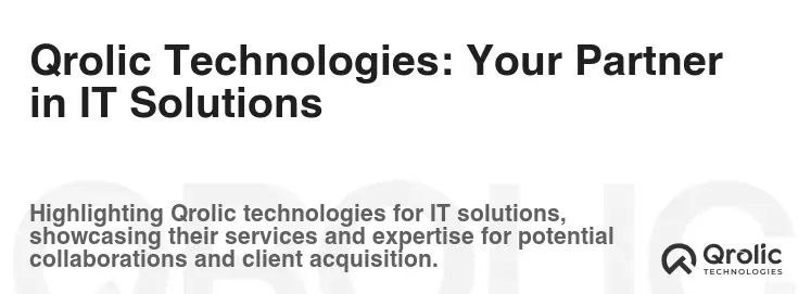 Qrolic Technologies: Your Partner in IT Solutions Qrolic Technologies: Your Partner in IT Solutions