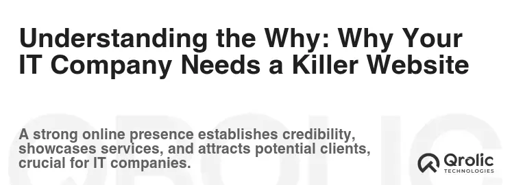 Understanding the Why: Why Your IT Company Needs a Killer Website Understanding the Why: Why Your IT Company Needs a Killer Website