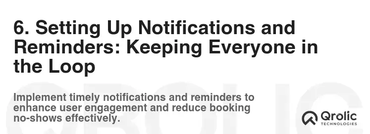 6. Setting Up Notifications and Reminders: Keeping Everyone in the Loop