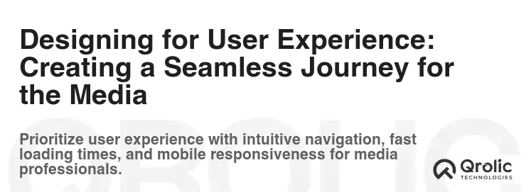 Designing for User Experience: Creating a Seamless Journey for the Media Designing for User Experience: Creating a Seamless Journey for the Media