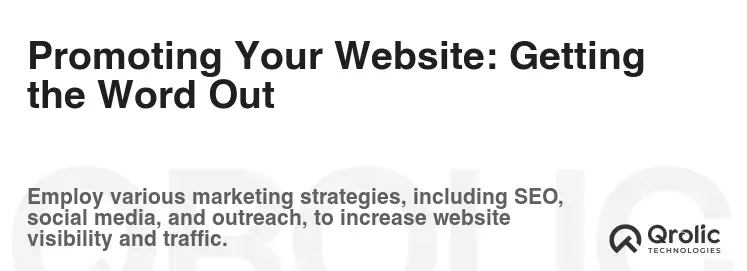 Promoting Your Website: Getting the Word Out Promoting Your Website: Getting the Word Out
